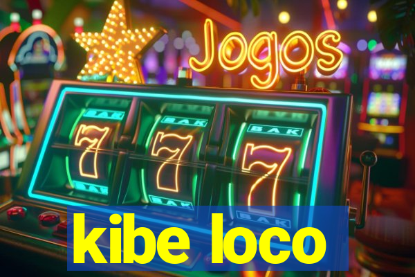 kibe loco